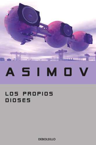 Los propios dioses / The Gods Themselves book cover by Isaac Asimov