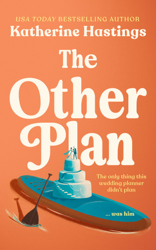 The Other Plan: Second Chance Romance Rom Com (Door Peninsula Passions #3) book cover by Katherine Hastings