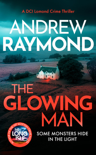 The Glowing Man (DCI Lomond Crime Thrillers #8) book cover by Andrew Raymond
