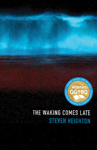 The Waking Comes Late book cover by Steven Heighton