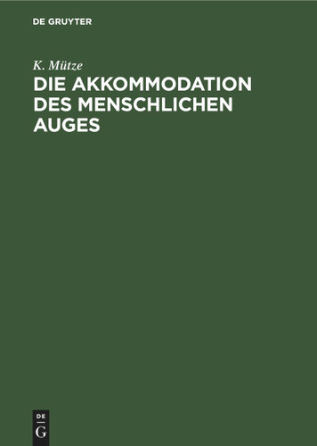 Die Akkommodation des menschlichen Auges book cover by K. Mütze
