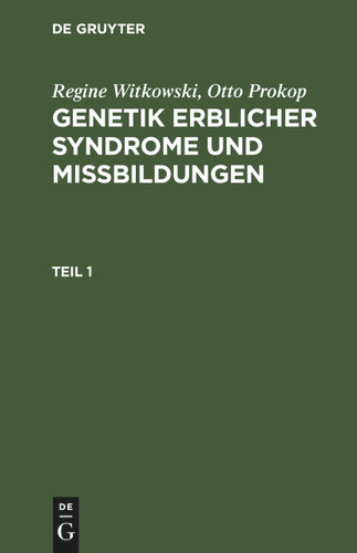 Regine Witkowski; Otto Prokop: Genetik erblicher Syndrome und Missbildungen. Teil 1 book cover by Regine Witkowski, Otto Prokop