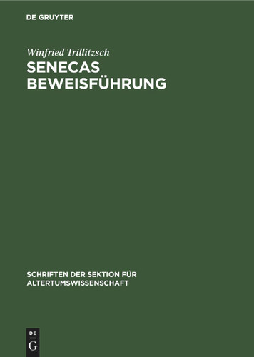 Senecas Beweisführung (Schriften der Sektion für Altertumswissenschaft #37) book cover by Winfried Trillitzsch