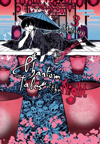 Phantom Tales of the Night, Vol. 3 (Phantom Tales of the Night #3) book cover by Matsuri