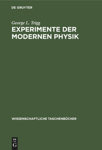 Experimente der modernen Physik: Schritten zur Quantenphysik (Wissenschaftliche Taschenbücher #292) book cover by George L. Trigg