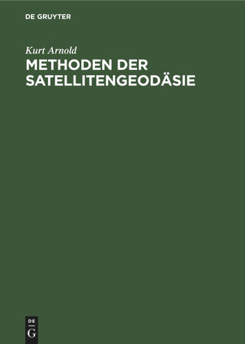 Methoden der Satellitengeodäsie book cover by Kurt Arnold