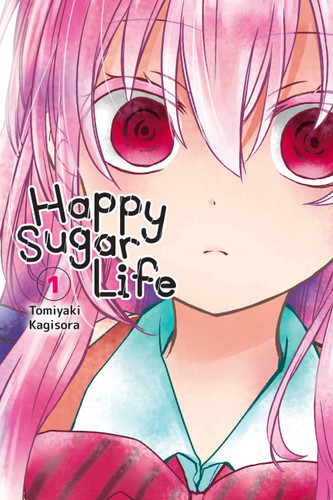 Happy Sugar Life, Vol. 1 (Happy Sugar Life #1) book cover by Tomiyaki Kagisora