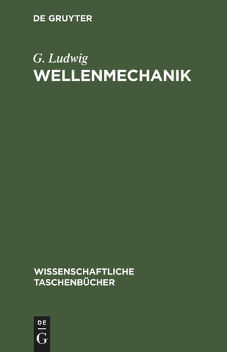 Wellenmechanik (Wissenschaftliche Taschenbücher #55) [9783112596630]