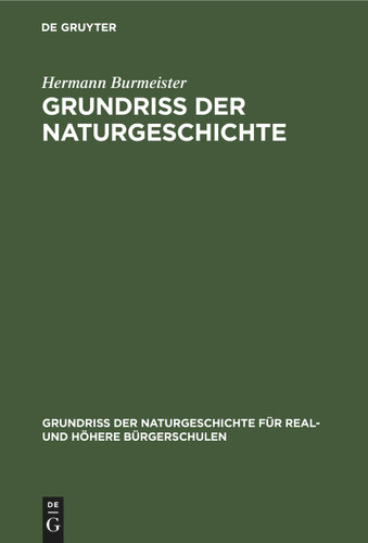 Grundriss der Naturgeschichte: Für Gymnasien, Real- und höhere Bürgerschulen (Grundriss der Naturgeschichte für Real- und höhere Bürgerschulen) [9783112600818]