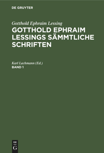 Gotthold Ephraim Lessing: Gotthold Ephraim Lessings Sämmtliche Schriften. Band 1 book cover by 