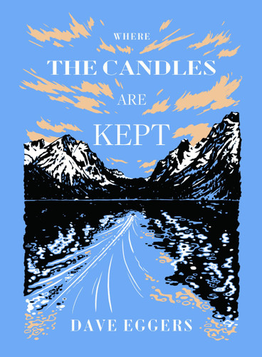 Where the Candles Are Kept book cover by Dave Eggers