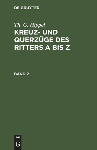 Th. G. Hippel: Kreuz- und Querzüge des Ritters A bis Z. Band 2 book cover by Th. G. Hippel