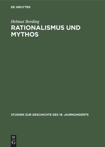 Rationalismus und Mythos: Geschichtsauffassung und politische Theorie bei Georges Sorel (Studien zur Geschichte des 19. Jahrhunderts #2) book cover by Helmut Berding