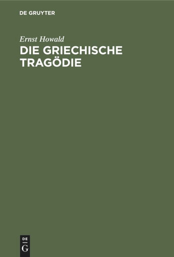 Die Griechische Tragödie book cover by Ernst Howald