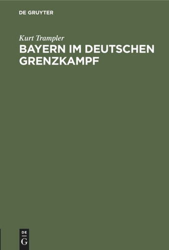 Bayern im deutschen Grenzkampf book cover by Kurt Trampler