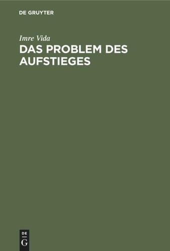 Das Problem des Aufstieges: Gesellschaftsphilosophische Untersuchung book cover by Imre Vida