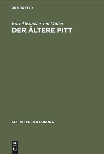 Der ältere Pitt (Schriften der Corona #17) book cover by Karl Alexander von Müller