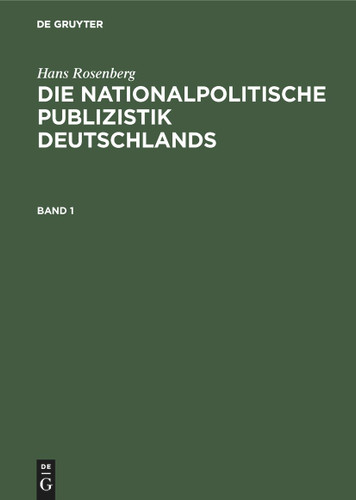 Hans Rosenberg: Die nationalpolitische Publizistik Deutschlands. Band 1 book cover by Hans Rosenberg