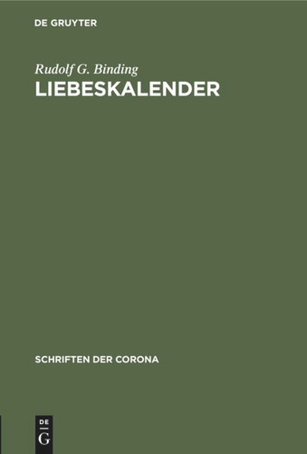 Liebeskalender (Schriften der Corona #15) book cover by Rudolf G. Binding