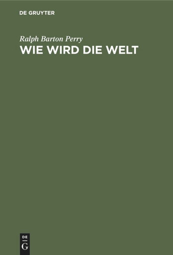 Wie wird die Welt book cover by Ralph Barton Perry
