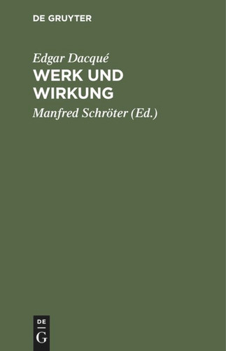 Werk und Wirkung: Eine Rechenschaft book cover by Edgar Dacqué