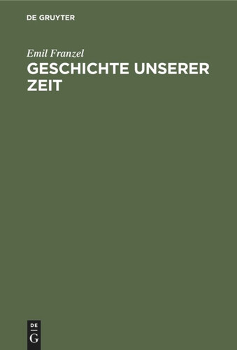 Geschichte unserer Zeit: 1870–1950 book cover by Emil Franzel