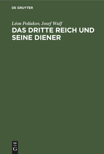 Das Dritte Reich und seine Diener book cover by Léon Poliakov, Josef Wulf