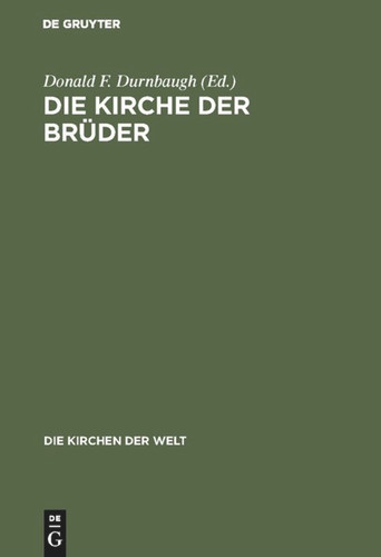 Die Kirche der Brüder: Vergangenheit und Gegenwart (Die Kirchen der Welt #9) book cover by 