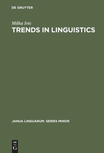 Trends in Linguistics (Janua Linguarum. Series Minor #42) book cover by Milka Ivic