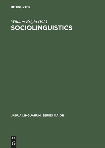 Sociolinguistics: Proceedings of the UCLA Sociolinguistics Conference, 1964 (Janua Linguarum. Series Maior #20) book cover by 
