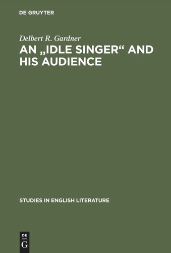 An "Idle Singer" and his audience: A study of William Morris's poetic reputation in England, 1858–1900 (Studies in English Literature #92) book cover by Delbert R. Gardner