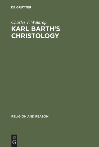 Karl Barth's Christology: Its Basic Alexandrian Character book cover by Charles T. Waldrop