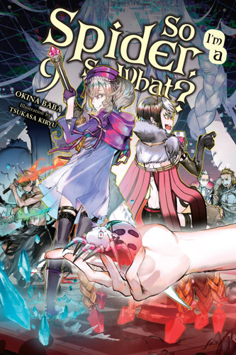 So I'm a Spider, So What?, Vol. 9 (light novel) (So I'm a Spider, So What? (light novel) #9) book cover by Okina Baba