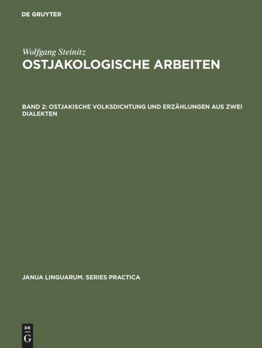 Ostjakische Volksdichtung und Erzählungen aus zwei Dialekten: Kommentare (Janua Linguarum. Series Practica #255) book cover by 