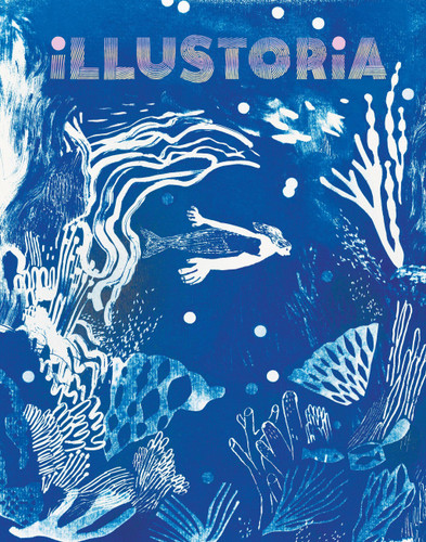 Illustoria: Blue: Issue #26: Stories, Comics, DIY, For Creative Kids and Their Grownups (Illustoria Magazine) book cover by Joanne Chan