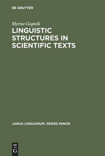 Linguistic Structures in Scientific Texts (Janua Linguarum. Series Minor #129) [9789027922953]