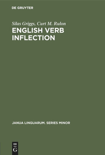 English Verb Inflection: A Generative View (Janua Linguarum. Series Minor #211) [9789027932624]