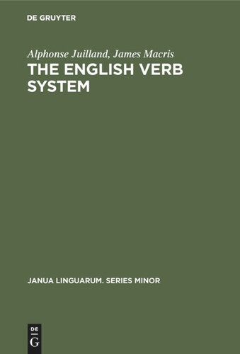 The English Verb System (Janua Linguarum. Series Minor #24) [9789027924209]