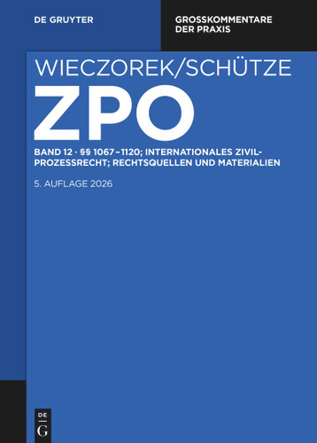 Band 12 §§ 1067-1120; Internationales Zivilprozessrecht; Rechtsquellen u. Materialien (Großkommentare der Praxis) book cover by 