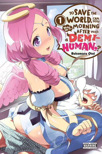 To Save the World, Can You Wake Up the Morning After with a Demi-Human?, Vol. 1 (To Save the World, Can You Wake Up the Morning After with a Demi-Human? #1) book cover by Rekomaru Otoi