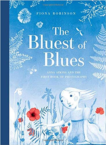 The Bluest of Blues: Anna Atkins and the First Book of Photographs Cover