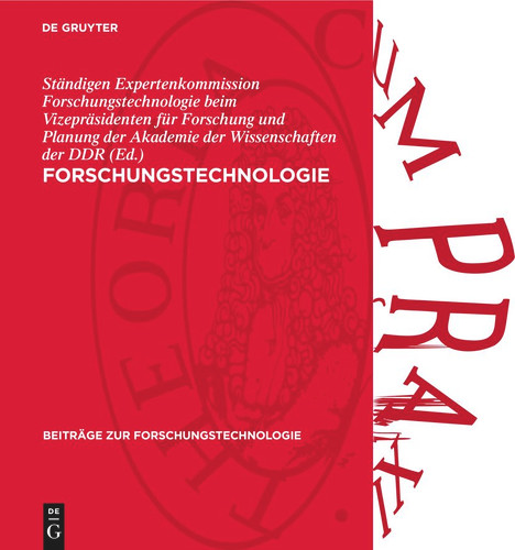 Forschungstechnologie: Aufgaben, Probleme, Aktivitäten. Vorträge auf dem Kolloquium anläßlich des 65. Geburtstages von Helmuth Faulstich (Beiträge zur Forschungstechnologie #9) [9783112736340]