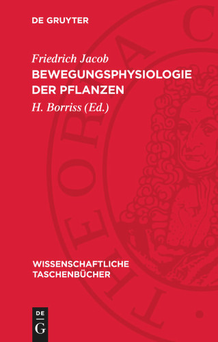 Bewegungsphysiologie der Pflanzen (Wissenschaftliche Taschenbücher) [9783112780688]