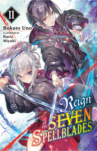 Reign of the Seven Spellblades, Vol. 2 (light novel) (Reign of the Seven Spellblades (novel) #2) book cover by Bokuto Uno