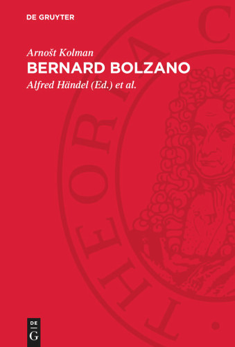 Bernard Bolzano: Rein analytischer Beweis des Lehrsatzes, dass zwischen je zwei Werten, die ein entgegengesetztes Resultat gewähren, wenigstens eine reelle Wurzel der Gleichung liege [9783112785065]