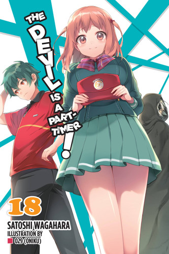 The Devil Is a Part-Timer!, Vol. 18 (light novel) (The Devil Is a Part-Timer! #18) book cover by Satoshi Wagahara