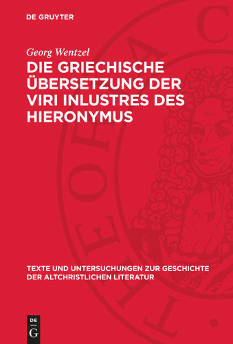 Die griechische Übersetzung der Viri inlustres des Hieronymus [9783112789407]