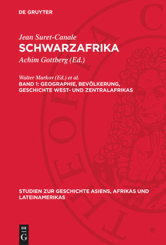 Geographie, Bevölkerung, Geschichte West- und Zentralafrikas (Studien zur Geschichte Asiens, Afrikas und Lateinamerikas #12/13) book cover by Jean Suret-Canale