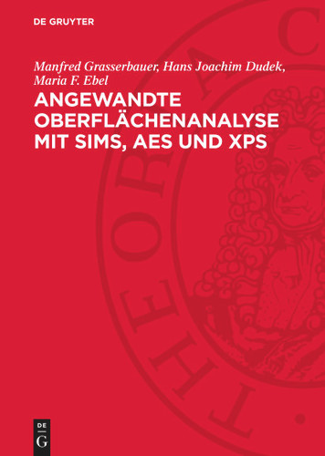 Angewandte Oberflächenanalyse mit SIMS, AES und XPS book cover by Manfred Grasserbauer, Hans Joachim Dudek, Maria F. Ebel