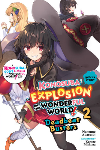 Konosuba: An Explosion on This Wonderful World! Bonus Story, Vol. 2 (light novel): Deadbeat Busters (Konosuba: An Explosion on This Wonderful World! Bonus Story (light novel) #2) book cover by Natsume Akatsuki